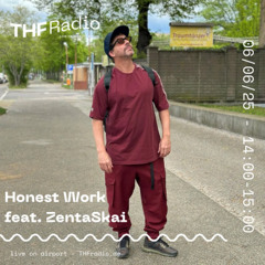 Honest Work feat. ZentaSkai // 06.06.2025