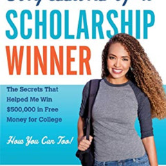 Get EPUB 📋 Confessions of a Scholarship Winner: The Secrets That Helped Me Win $500,