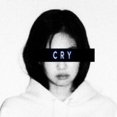 CRY (PROD. VANQUISH)