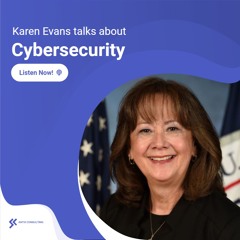 Cybersecurity With Karen Evans