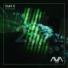 AVAW237 - Clay C - Acid Test *Out Now*