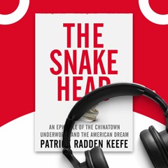 "The Snakehead" by Patrick Radden Keefe