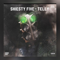 Shiesty Five- Telly
