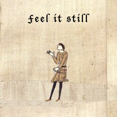 Feel It Still - medieval style