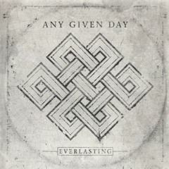 ANY GIVEN DAY - Unbreakable