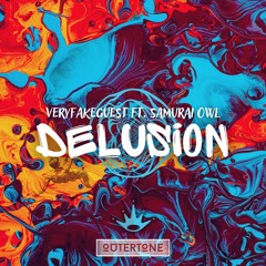 veryfakeguest - Delusion (ft. Samurai Owl) [Outertone x King Step Release]