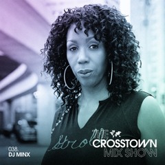 DJ Minx: The Crosstown Mix Show 038