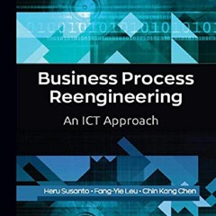 [DOWNLOAD PDF] Business Process Reengineering: An ICT Approach free
