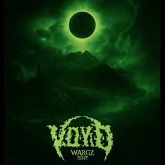 VOYD - TERRIBLE (WARGZ EDIT) [free DL]