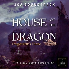HOUSE OF THE DRAGON - Dragonstone´s Theme