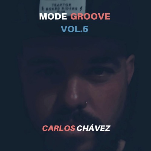 MODE GROOVE VOL.5 by CARLOS CHAVEZ