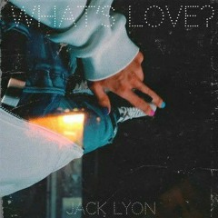 What's Love Jack Lyon