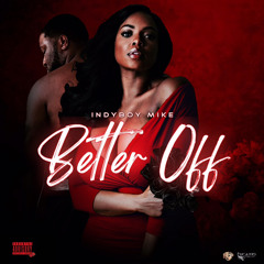 INDYBOYMIKE BETTER  OFF