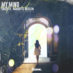 Saco - My Mind (ft. Maurits Beelen) [Le Boeuf Remix]