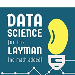 [FREE] PDF 💏 Numsense! Data Science for the Layman: No Math Added by  Annalyn Ng &
