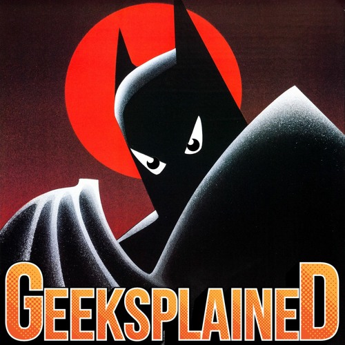 220. BTAS30: Batman The Animated Series Season 2 w/ For Every Kind of Geek