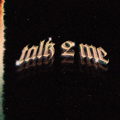 Talk 2 Me