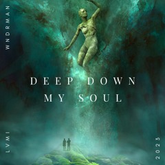 WNDRMAN - Deep Down My Soul