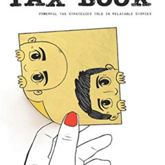 View KINDLE 💚 The "Not a Tax Book" Tax Book: Powerful tax strategies told in relatab