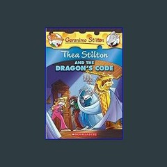[Ebook]$$ 📚 Thea Stilton and the Dragon's Code (Geronimo Stilton Special Edition) [[] [READ] [DOWN