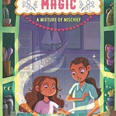 [Free] EBOOK 💚 Love Sugar Magic: A Mixture of Mischief by  Anna Meriano &  Mirelle O