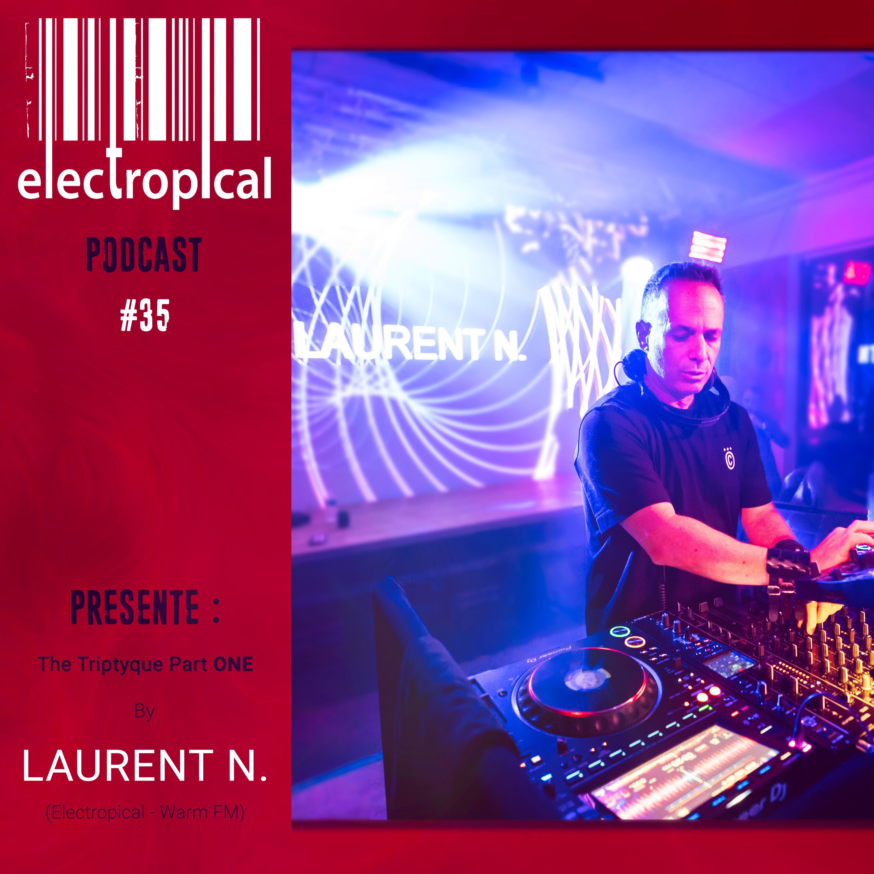 Laurent N. Special Mix for Electropical Record The Triptyque Part ONE episode artwork