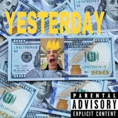 Yesterday Freestyle (ft. Jackson The Rizzler, TrevorOnTheMic & YoungKalablaster)
