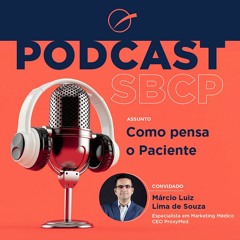 Como pensa o paciente - Com Márcio Luiz Lima de Souza