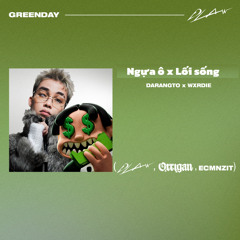 Ngựa ô x Lối Sống - (Orrigan,Dlaw & ECMNZIT)