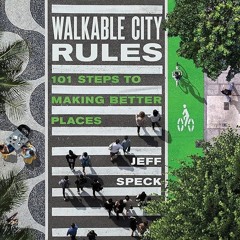 ⚡Audiobook🔥 Walkable City Rules: 101 Steps to Making Better Places