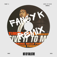 Give It To Me - Timbaland (Fancy K Remix) [Free Download]