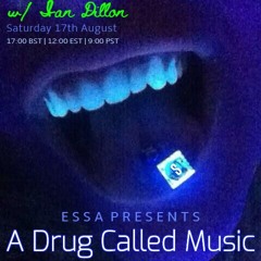 A Drug Called Music w/ Ian Dillon AUG24