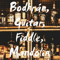 Bodhrán, Guitar, Fiddle, Mandolin