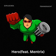 Hero (feat. Mentrix)