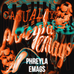 casualty w/ phreyla & emags (phreyla)