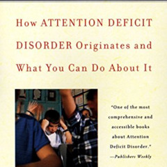[Download] PDF 🖌️ Scattered: How Attention Deficit Disorder Originates and What You