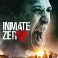 Inmate Zero (2020) FilmsComplets Mp4 ENGSUB 804856
