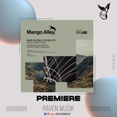 PREMIERE: Maze 28, Futura City - Psyka [Mango Alley]