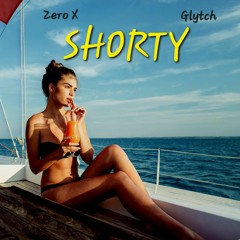 Shorty - Ft Vic Vega El Glytch (Another Side)