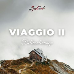 Dellasollounge - Viaggio II