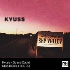 DHAthens FREE DL: Kyuss - Space Cadet (Stiko Remix)