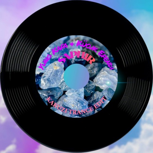 Yung Kafa & Kücük Efendi - Saphir (KAKUZI TRANCE EDIT)