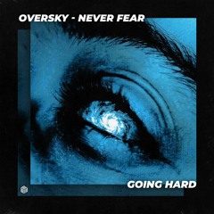 OverSky - Never Fear