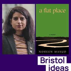Noreen Masud: How Can We Take Solace in Flat Landscapes? (28 June 2023)