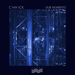 C HH ICK - Dub Moments [APNEA54] (preview)