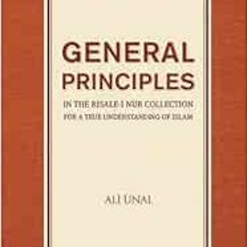 GET EBOOK 📪 General Principles in the Risale-i Nur Collection for a True Understandi