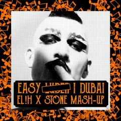 Easy L**er I Dubai (EL!H X STONE Mashup)