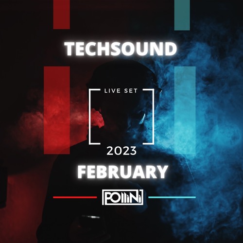 POLLINI TECHSOUND FEBRUARY 2023 + 30 TRACKS ❌ FREE DOWNLOAD ❌