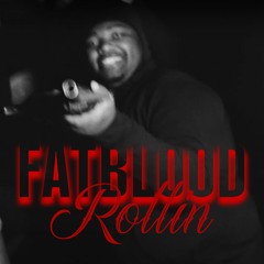 FatBlood - Rollin