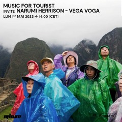 Music for Tourist invite Narumi Herrison - Vega Voga - 1er Mai 2023